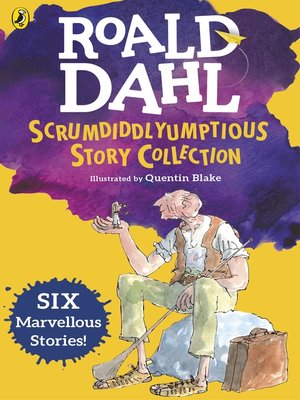cover image of Roald Dahl's Scrumdiddlyumptious Story Collection